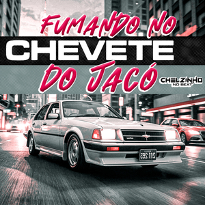 Fumando no Chevete do Jacó (Remix)