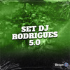 Dj Rodrigues - Set Dj Rodrigues 5.0