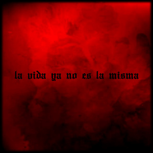 La Vida Ya No Es la Misma