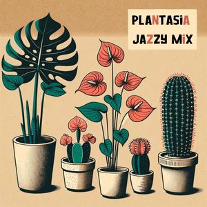 Jazzing Plantasia