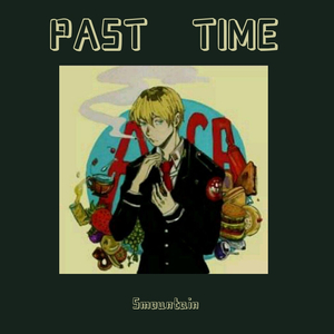 PAST TIME