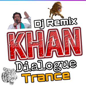 Khan Abhi Zinda Hai (Khan Dialogue) Trance Mixed
