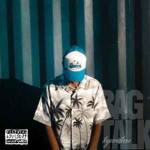 BAG TALK (feat. TeyaraTeen)