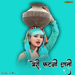 Meri Fatgi Chhati