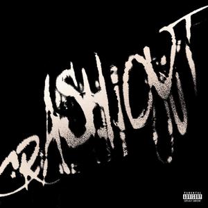 CRASH OUT