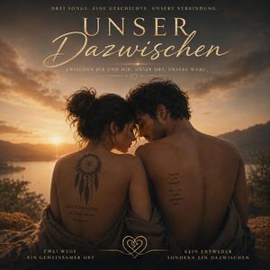 Unser Dazwischen (Finale der Trilogie )