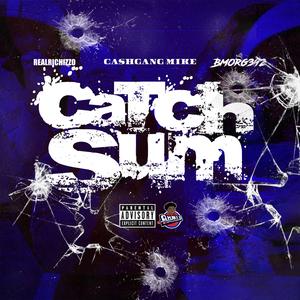 Catch Sum (feat. RealRichIzzo)