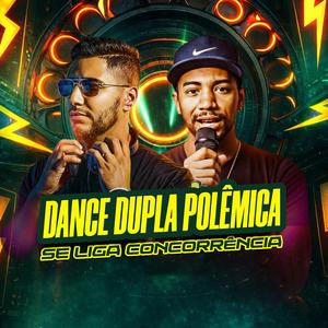 Dance dupla Polêmica se Liga Concorrência (Radio Edit)