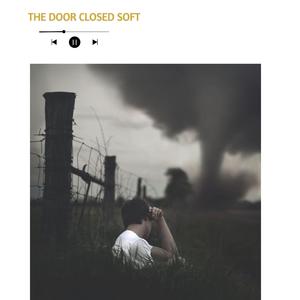 The door closed soft (Sad Man)