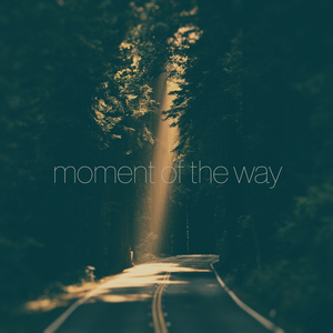Moment of the Way