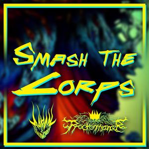 Smash the Corps