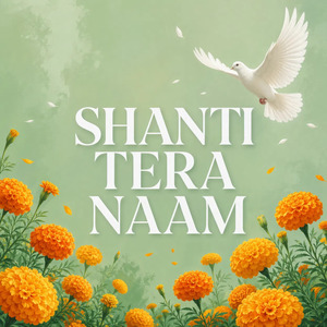 SHANTI TERA NAAM (Bhajan)