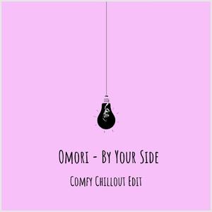 Omori - By your side 【Comfy Chillout Edit 】