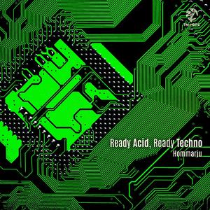 Ready Acid, Ready Techno