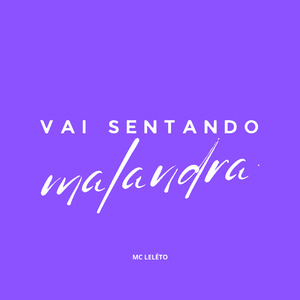 Vai Sentando Malandra