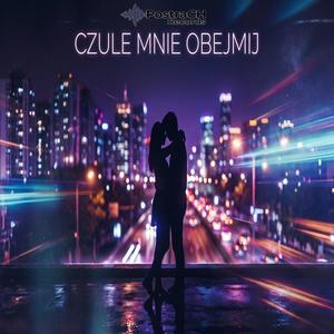 Czule Mnie Obejmij