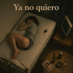 Ya no quiero