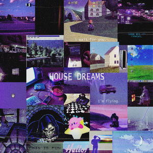 House Dreams (Slowed)