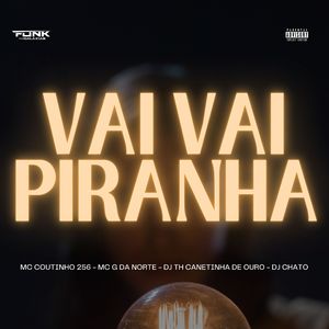 Vai Vai Piranha