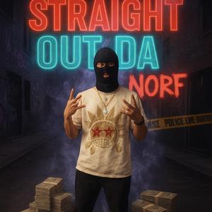 STRAIGHT OUT DA NORF