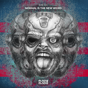 Normal Is The New Weird (Original Mix)