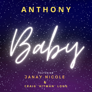 Baby (feat. Janay Nicole & Craig 'H!tman' Long)
