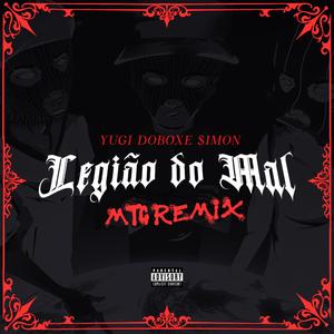 Legião Do Mal (feat. Yugi, DOBOXE & $iMON) (MTG REMIX)