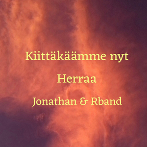 Kiittäkäämme nyt Herraa