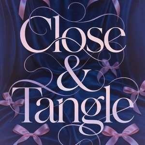 Close & Tangle
