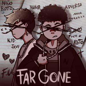 Far Gone (feat. Kid Javi)
