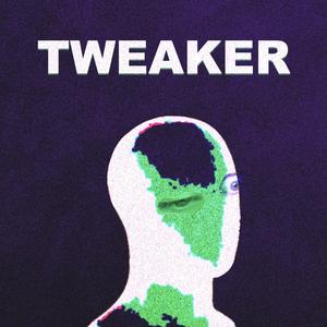 TWEAKER