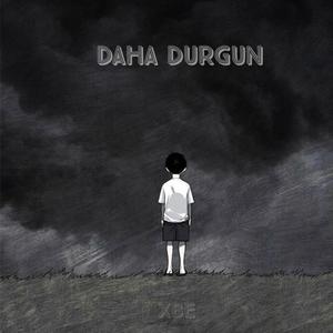 daha durgun