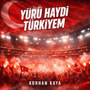 YÜRÜ HAYDİ TÜRKİYEM-MİLLİ TAKIM MARŞI