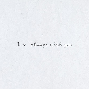 I'm Always with You