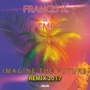 Imagine the Future (Marco Skarica Radio Remix 2017)