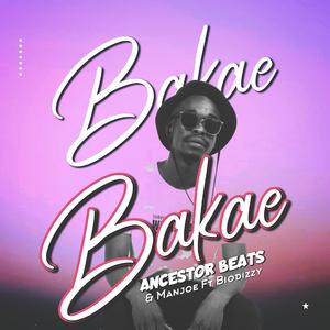 Bakae (feat. Manjoe & Biodizzy)
