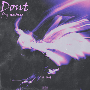 Don’t fly away(feat.Jelly)