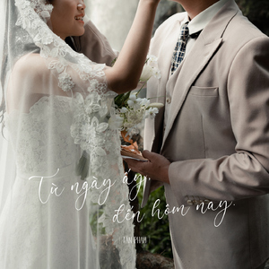 Từ Ngày Ấy, Đến Hôm Nay