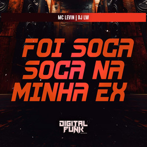 Foi Soca Soca na Minha Ex