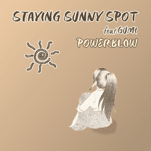 STAYING SUNNY SPOT (feat. GUMI)