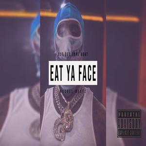Eat Ya Face