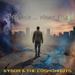 Because ... What Else