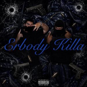 Erbody killa
