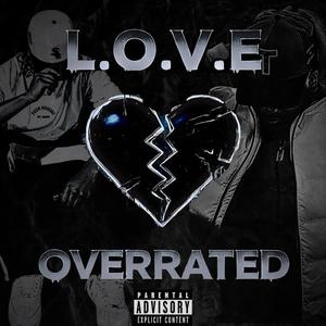 L.O.V.E OVERRATED