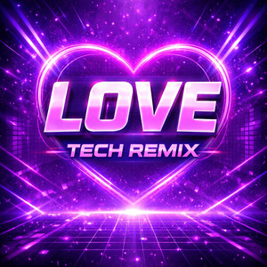 Love (Tech Remix)