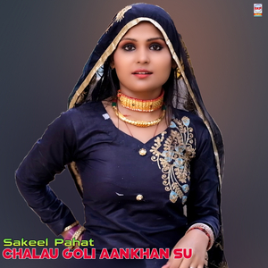 Chalau Goli Aankhan Su