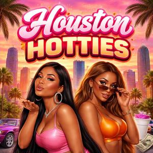 !Houston Hotties!