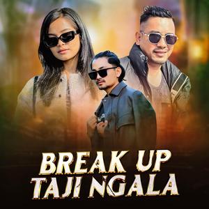 Break Up Taji Ngala (feat. Anisha Tamang)