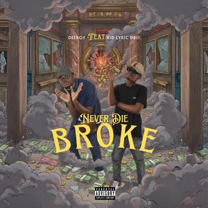 Never Die Broke (feat. Kid Lyric 0811)