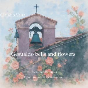 Gesualdo bells and flowers